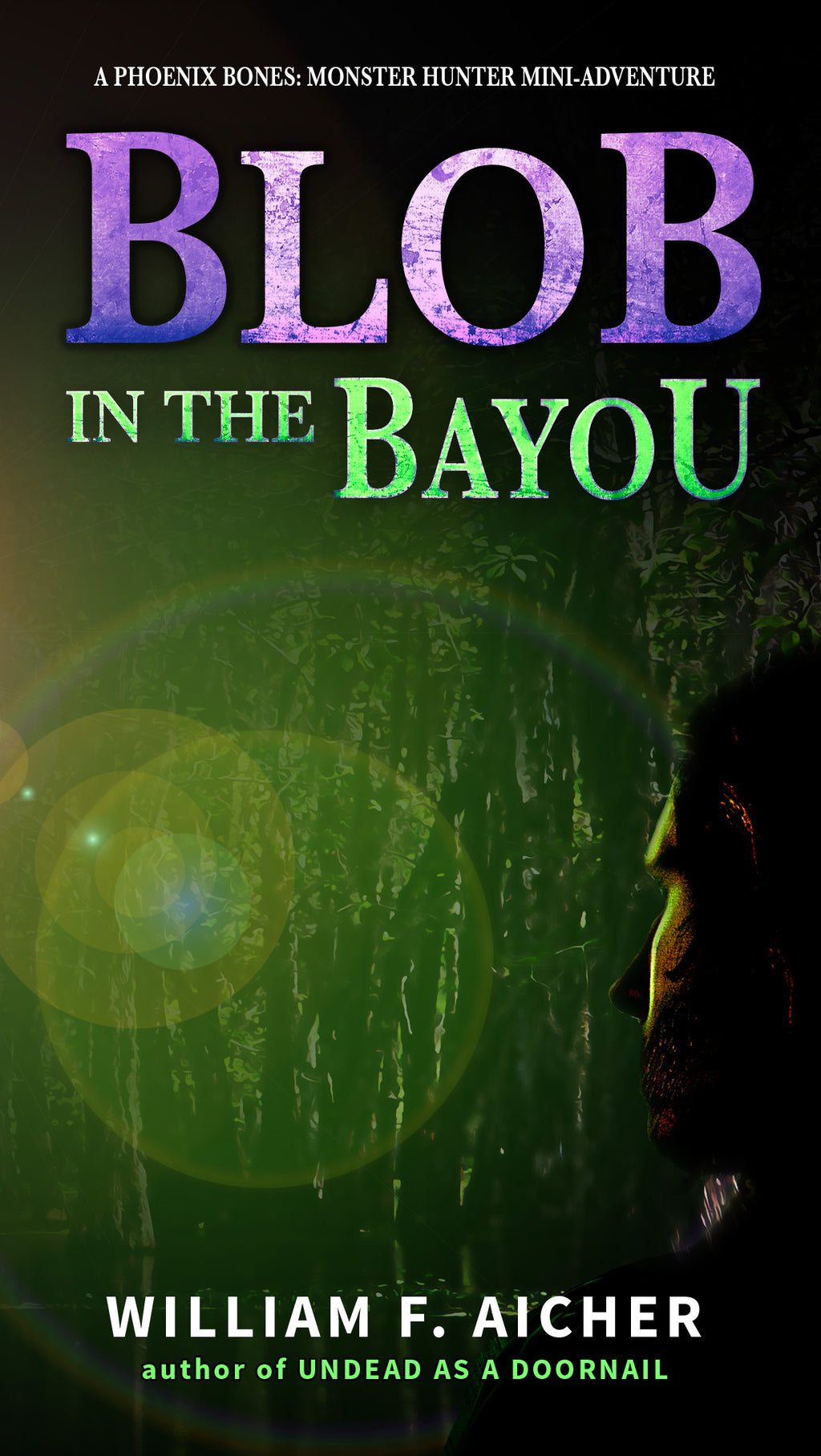 Blob in the Bayou (A Phoenix Bones: Monster Hunter Mini-Adventure) [Autographed]